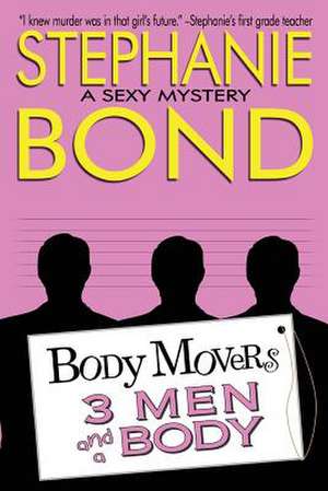 3 Men and a Body de Stephanie Bond