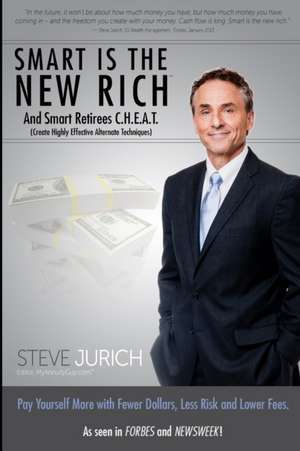 Smart is the New Rich de Steve Jurich