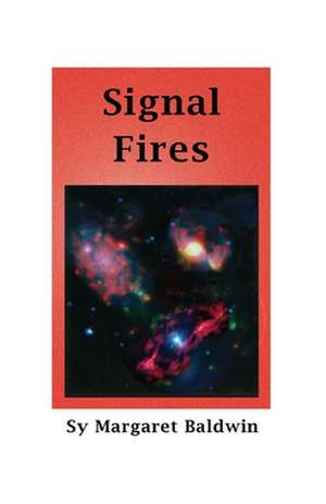 Signal Fires de Margaret Baldwin