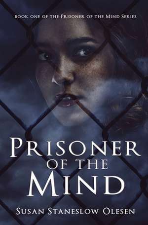 Prisoner of the Mind: What you say just might hurt you de Susan Staneslow Olesen