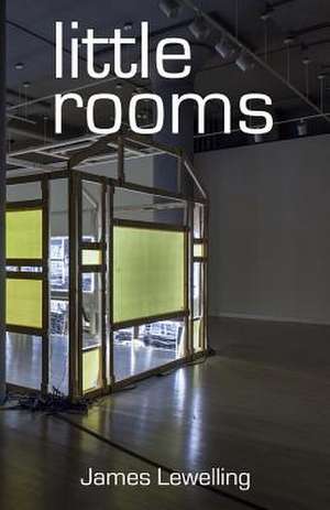 Little Rooms de James Lewelling