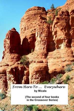 From Here to ... Everywhere de Millie V. Grindstaff