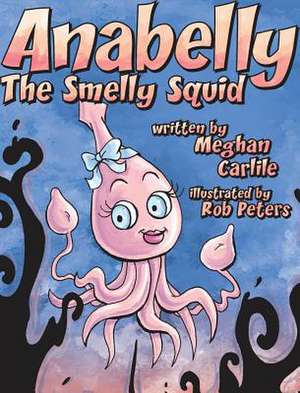 Anabelly the Smelly Squid