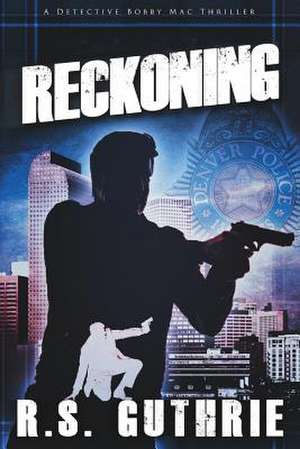 Reckoning: A James Pruett Mystery Book 3 de R. S. Guthrie