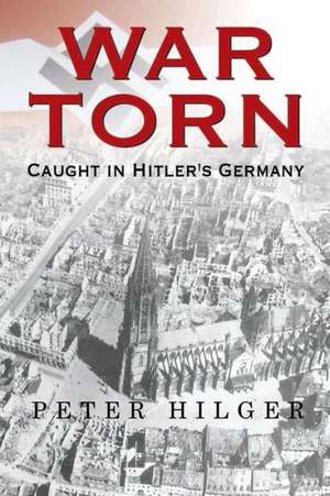 War Torn de Peter Hilger