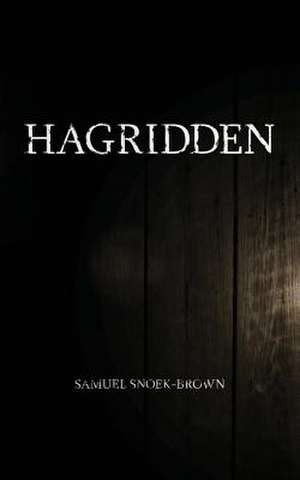 Hagridden de Samuel Snoek-Brown