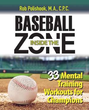 Baseball Inside the Zone de Rob Polishook