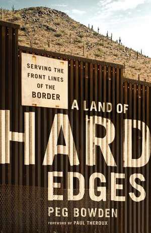 A Land of Hard Edges de Peg Bowden