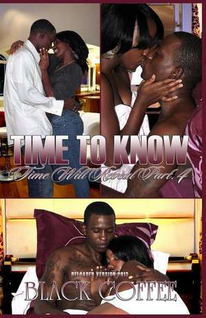 Time to Know-Reloaded-Time Will Reveal Part 4 de Black Coffee