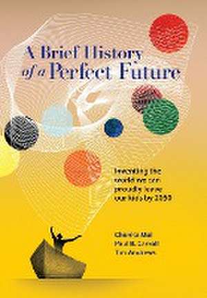 A Brief History of a Perfect Future de Tim Andrews