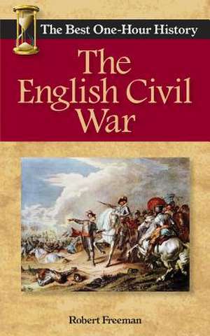 The English Civil War de Robert Freeman