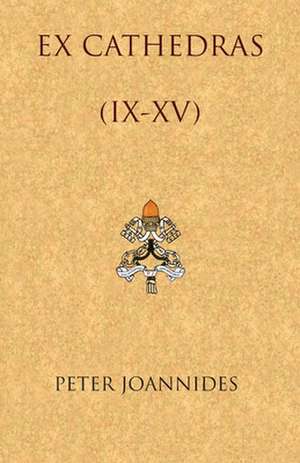 Ex Cathedras (IX-XV) de Peter Joannides