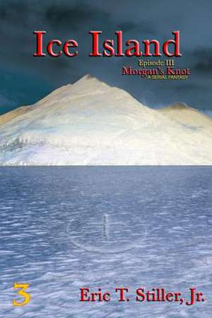 Ice Island de Eric T. Stiller Jr