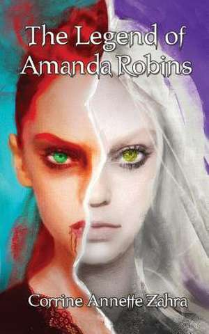 The Legend of Amanda Robins de Corrine Annette Zahra