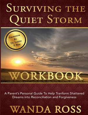 Surviving the Quiet Storm Work Book de Wanda Ross