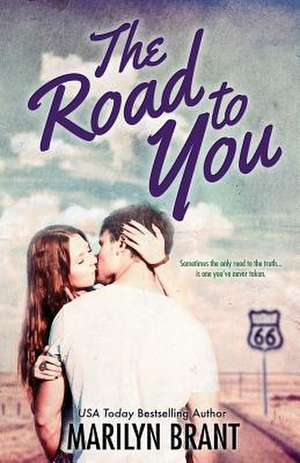 The Road to You de Marilyn Brant