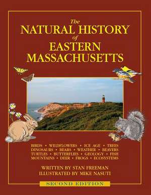 The Natural History of Eastern Massachusetts - Second edition de Stan Freeman