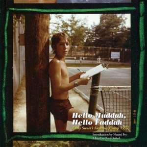 Hello Muddah, Hello Faddah: Andy Sweet's Summer Camp 1977 de Brett Sokol