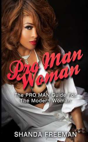 Pro Man Woman de Shanda Freeman