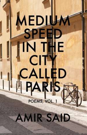 Medium Speed in the City Called Paris de Amir Said