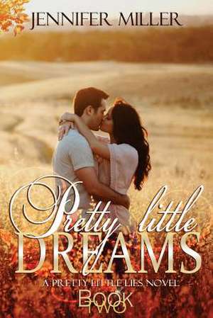 Pretty Little Dreams de Jennifer Miller