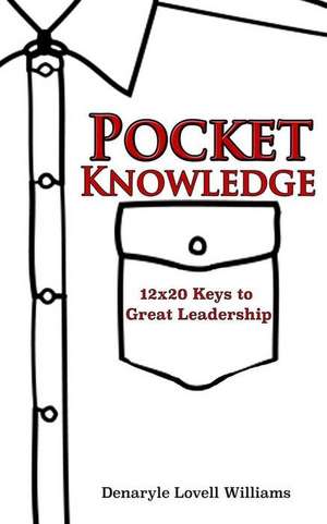 Pocket Knowledge 12x20 Keys to Great Leadership