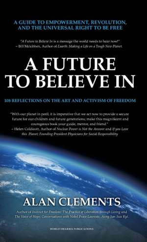 A Future To Believe In de Alan E Clements