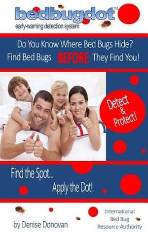 Bedbugdot Early-Warning Detection System de Denise Donovan