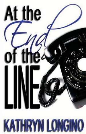 At the End of the Line de Kathryn Longino