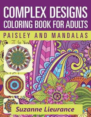 Complex Designs - Paisley and Mandalas