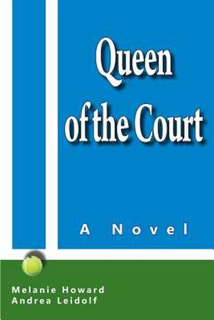 Queen of the Court de Melanie Howard