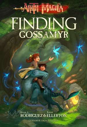 Finding Gossamyr de David A Rodriguez