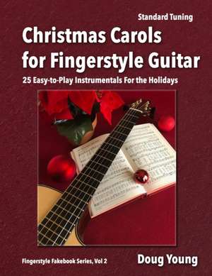 Christmas Carols for Fingerstyle Guitar de Doug Young