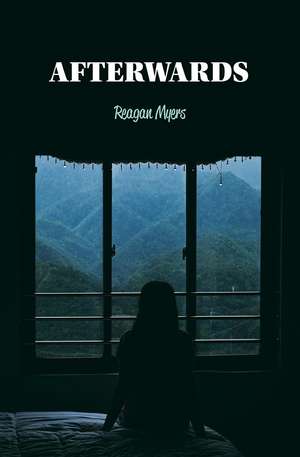 Afterwards: Poems de Reagan Myers