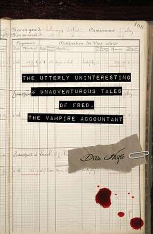 The Utterly Uninteresting and Unadventurous Tales of Fred, the Vampire Accountant