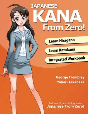 Japanese Kana from Zero!: Master the Korean Language and Hangul Writing System with Integrated Workbook and Online Course de George Trombley