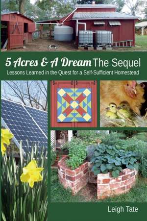 5 Acres & A Dream The Sequel de Leigh Tate