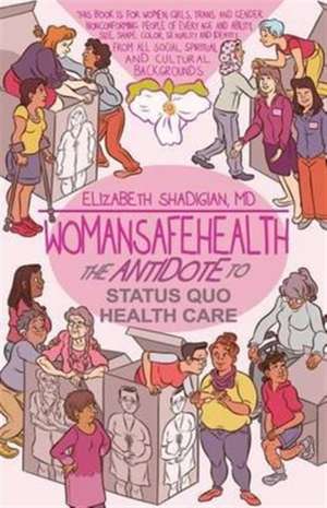 WomanSafeHealth de Elizabeth M Shadigian