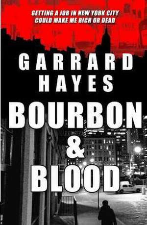 Bourbon & Blood de Garrard Hayes