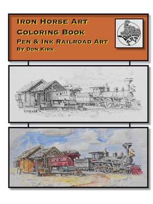 Iron Horse Art Coloring Book de Don Kirk