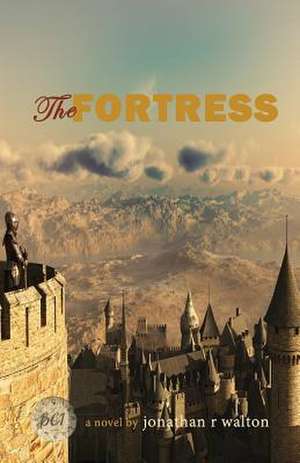 The Fortress de Jonathan R. Walton