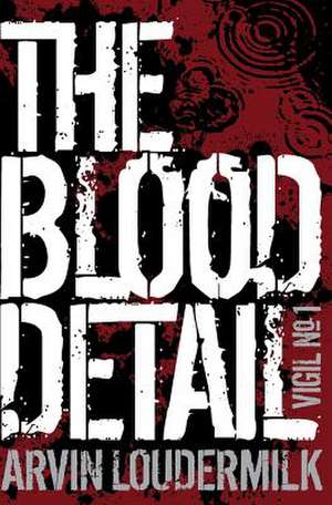 The Blood Detail