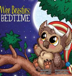 Wee Beasties: Bedtime de Anida Smith