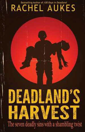 Deadland's Harvest de Rachel Aukes