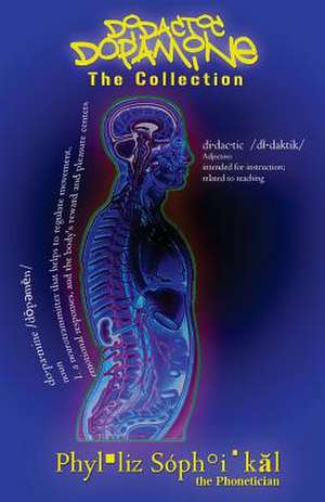 Didactic Dopamine de Phylliz Sophikal