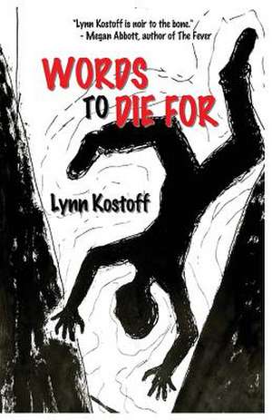 Words to Die for de Lynn Kostoff