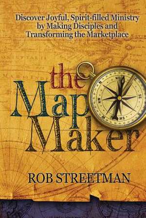 The Map Maker de Rob Streetman