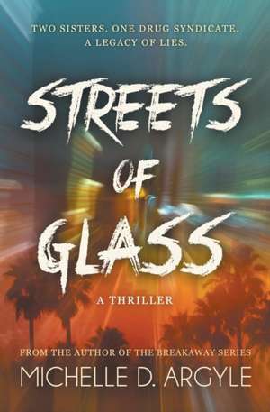 Streets of Glass de Michelle D. Argyle