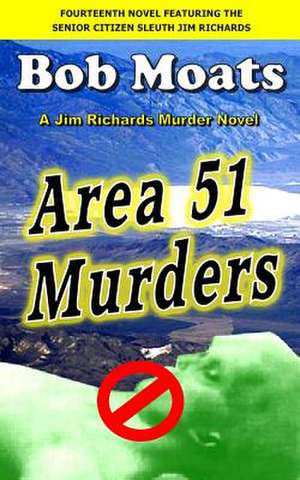 Area 51 Murders de Bob Moats