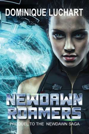 Newdawn Roamers de Dominique Luchart